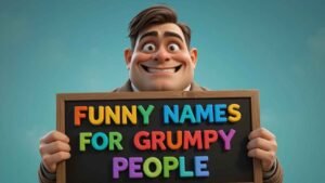 funny names for grumpy people