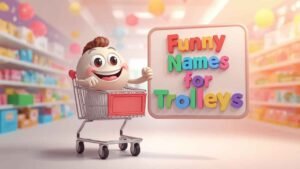 funny names for trolleys