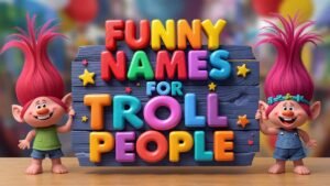 funny names to troll people
