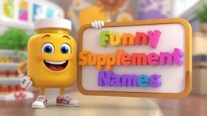funny supplement names