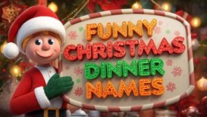 funny christmas dinner names