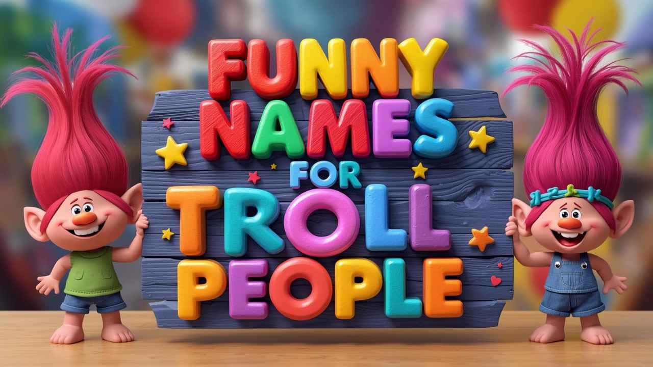 funny names to troll people